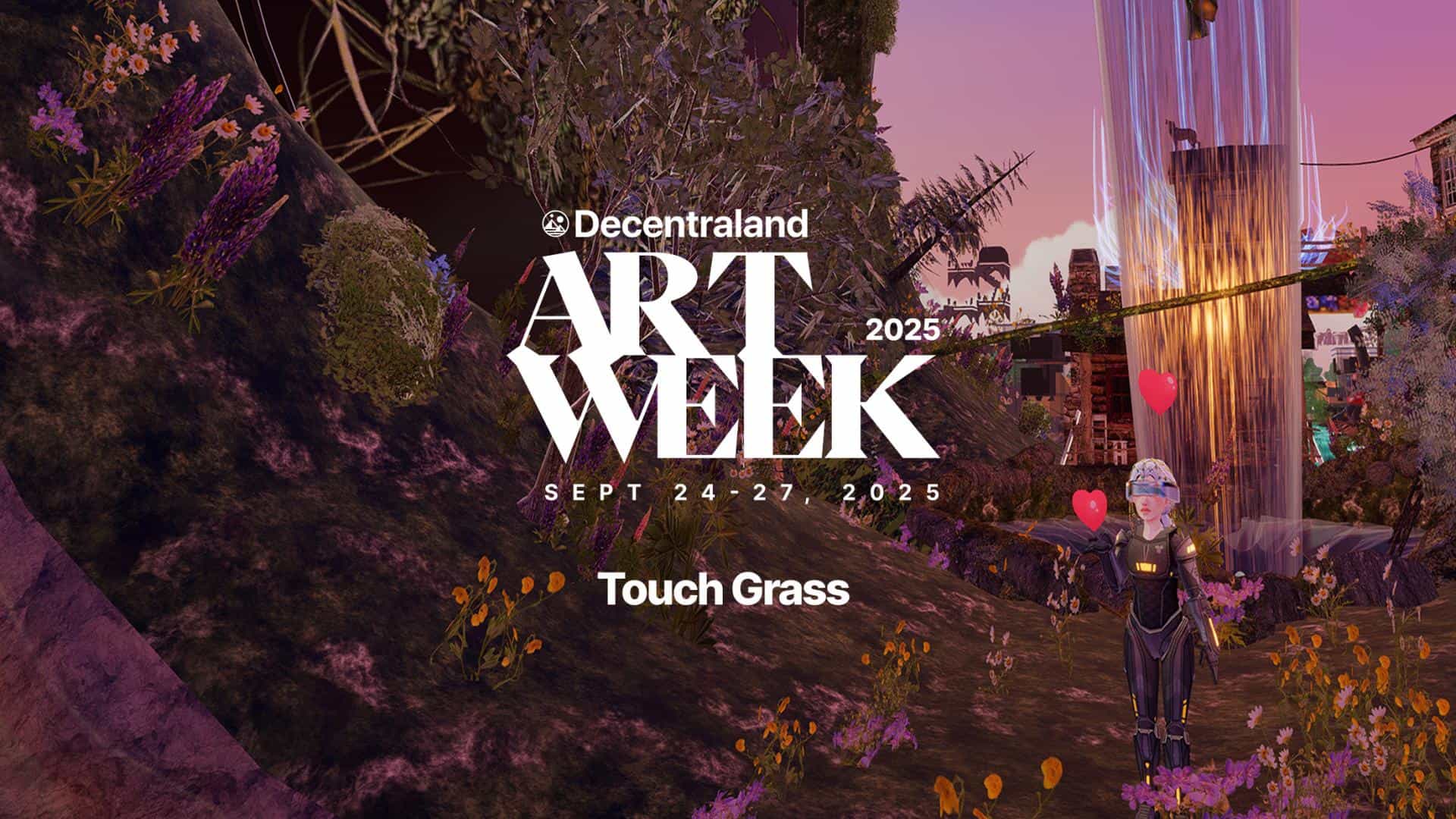 Decentraland Announces Art Week 2025: TOUCH GRASS A four-day exploration of presence, reflection, and sensory art in virtual worlds.
