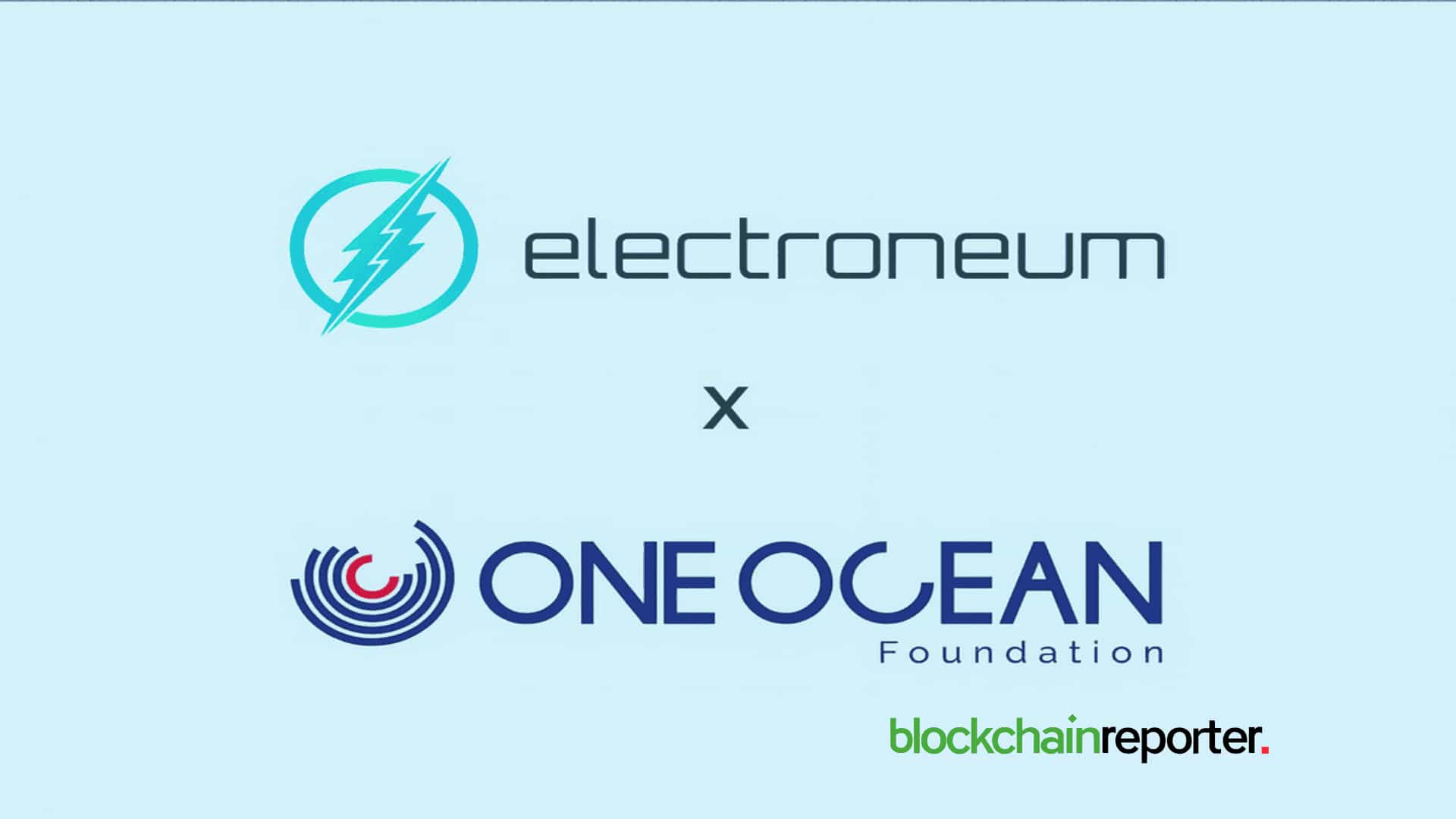 Energy-Efficient Blockchain Electroneum Announces Partnership with One Ocean Foundation to Create Transparent Donation System for Environmental Projects