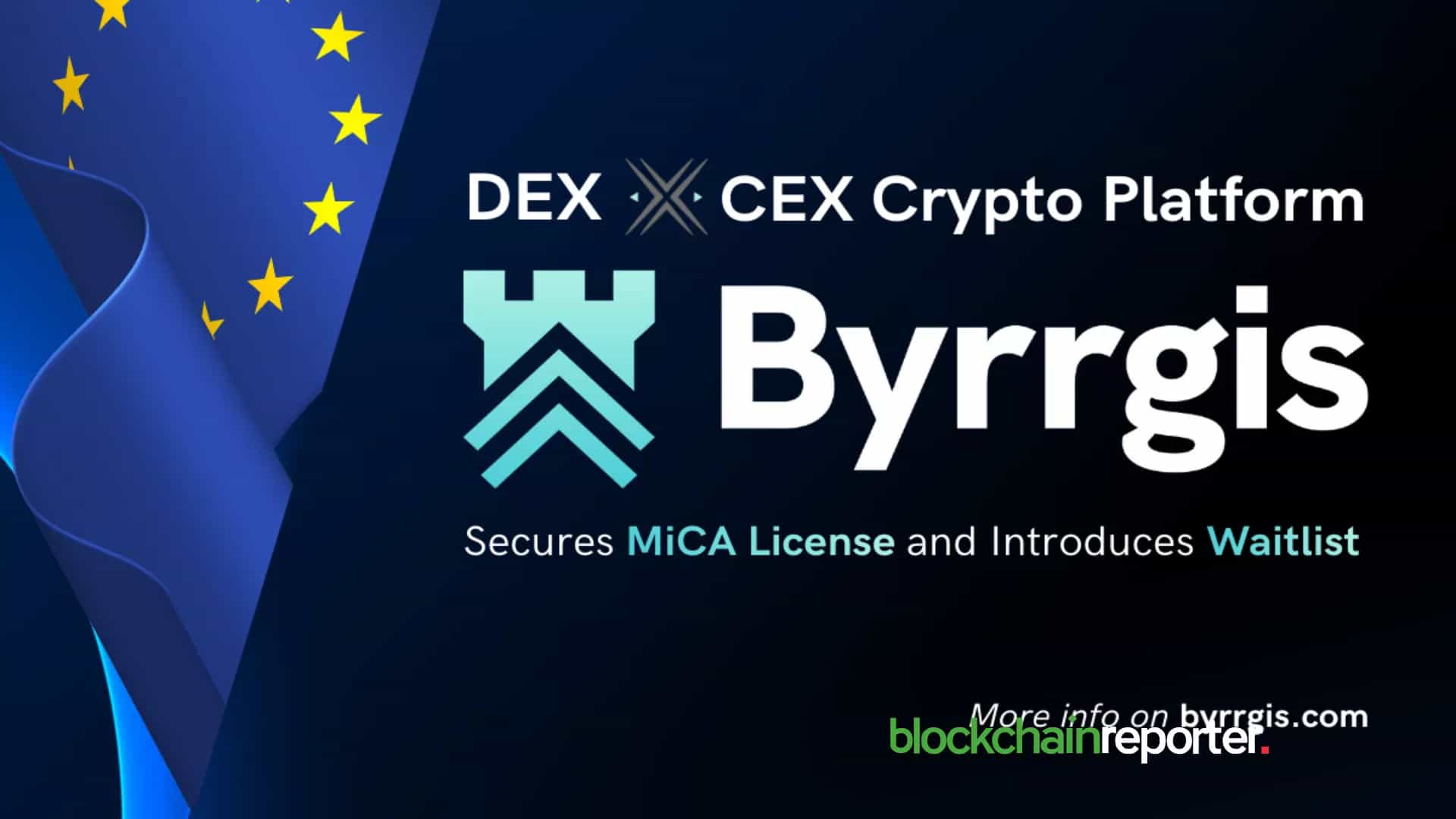 Byrrgis’ EU Blessing and What a MiCA License Means for Crypto’s Mainstream Moment