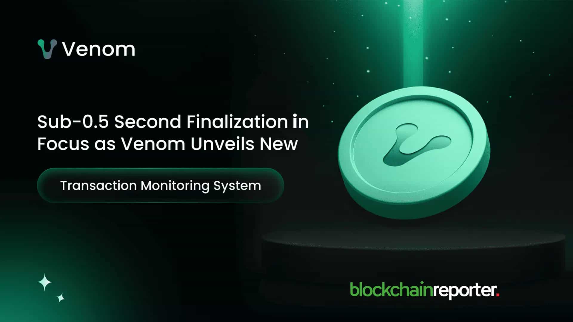 Venom Launches Live Transaction Monitor, Claims Sub-0.5s Confirmation Times