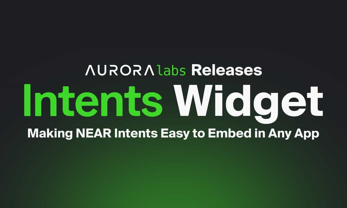 Aurora Labs Releases Intents Widget, Making NEAR Intents Easy to Embed in Any App