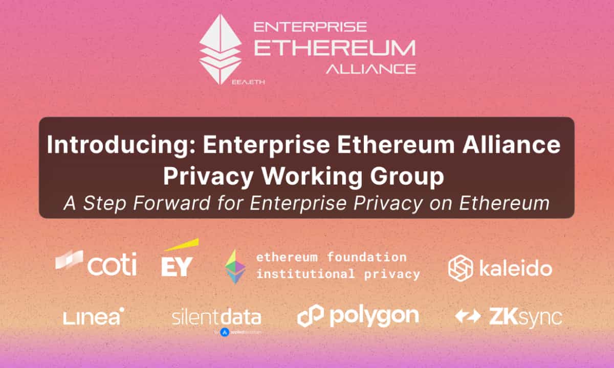Enterprise Ethereum Alliance Announces Privacy Working Group to Advance Enterprise Adoption of Ethereum