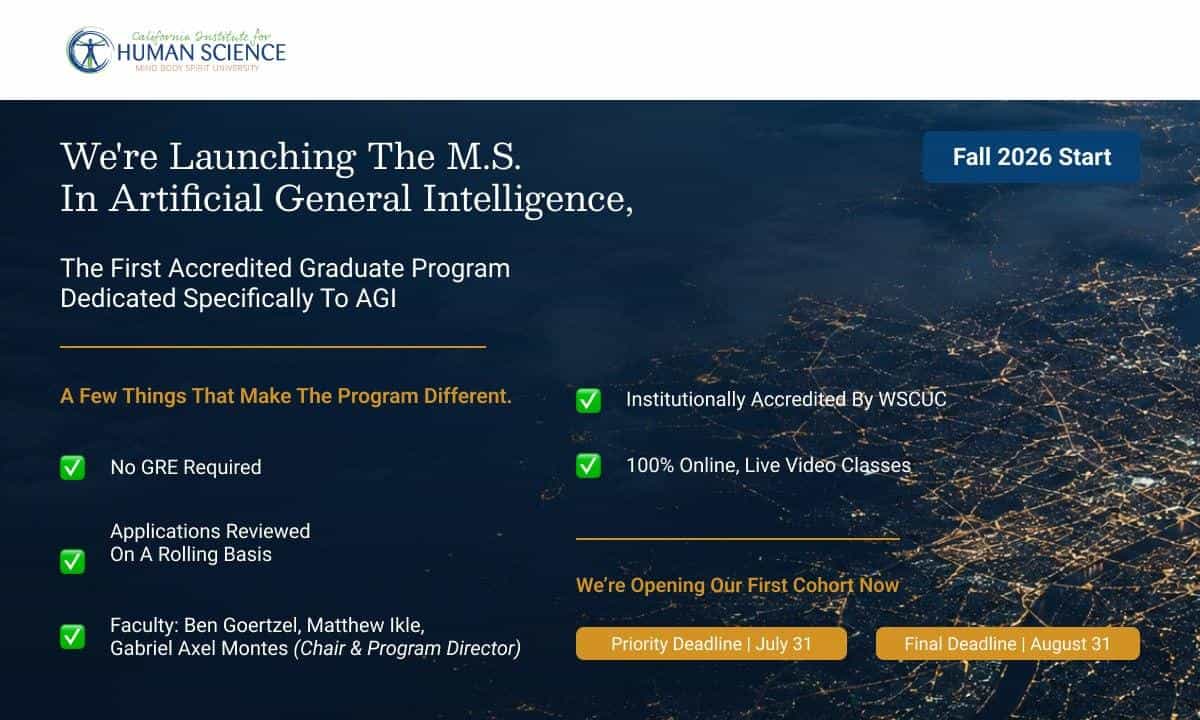 California Institute for Human Science Launches First Accredited Graduate Program Dedicated to AGI